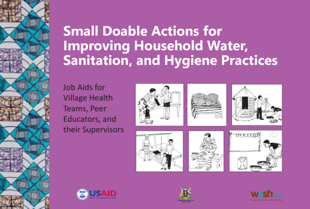 Small Doable Actions for Improving Household Water, Sanitation, and Hygiene Practices -Job Aids for Village Health Teams_Peer Educators_Supervisors